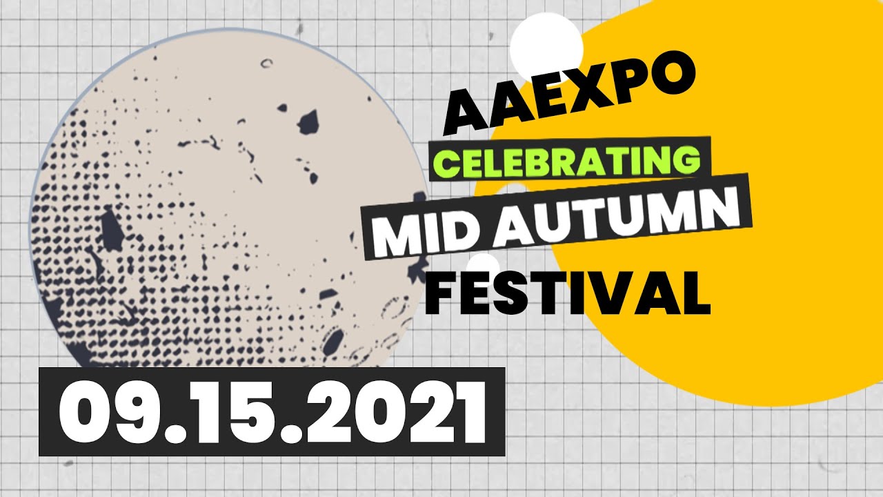 Asian American Expo 2021 Virtual Showcase | Mid Autumn Festival