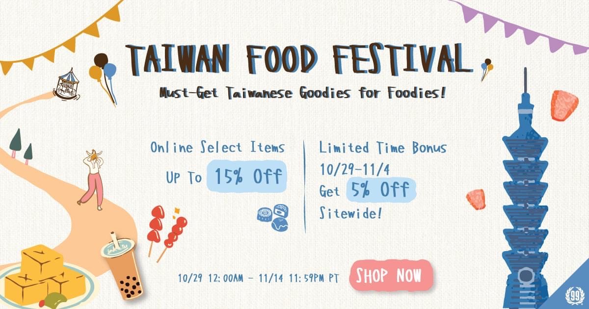 ❤️‍🔥 TAIWAN FOOD FESTIVAL IS ON🔥 Online select items up to 20% off! Now -11/4 Get extra bonus 5% off sitewide! (Use code TW5%OFF to unlock the immediate offer)+Free shipping over $50 (We ship nationwide!)