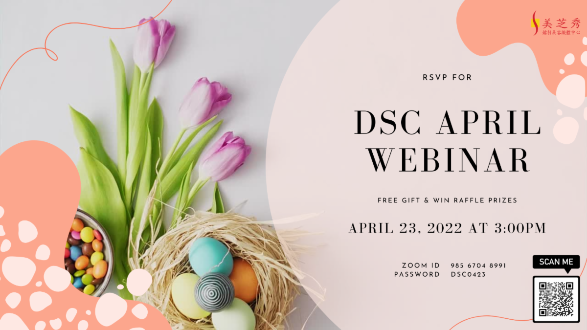 【医美】RSVP for DSC April Webinar - Sat 4/23 3PM! Botox, DiamondGlow, SkinMedica | DSC 美芝秀 
